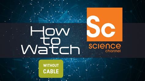 watch science channel online free